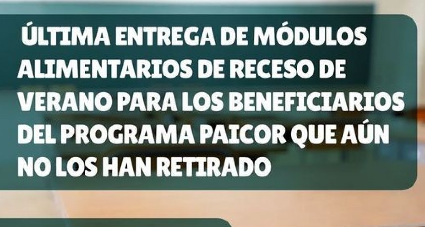 ÚLTIMA FECHA DE ENTREGA DE MÓDULOS PAICOR